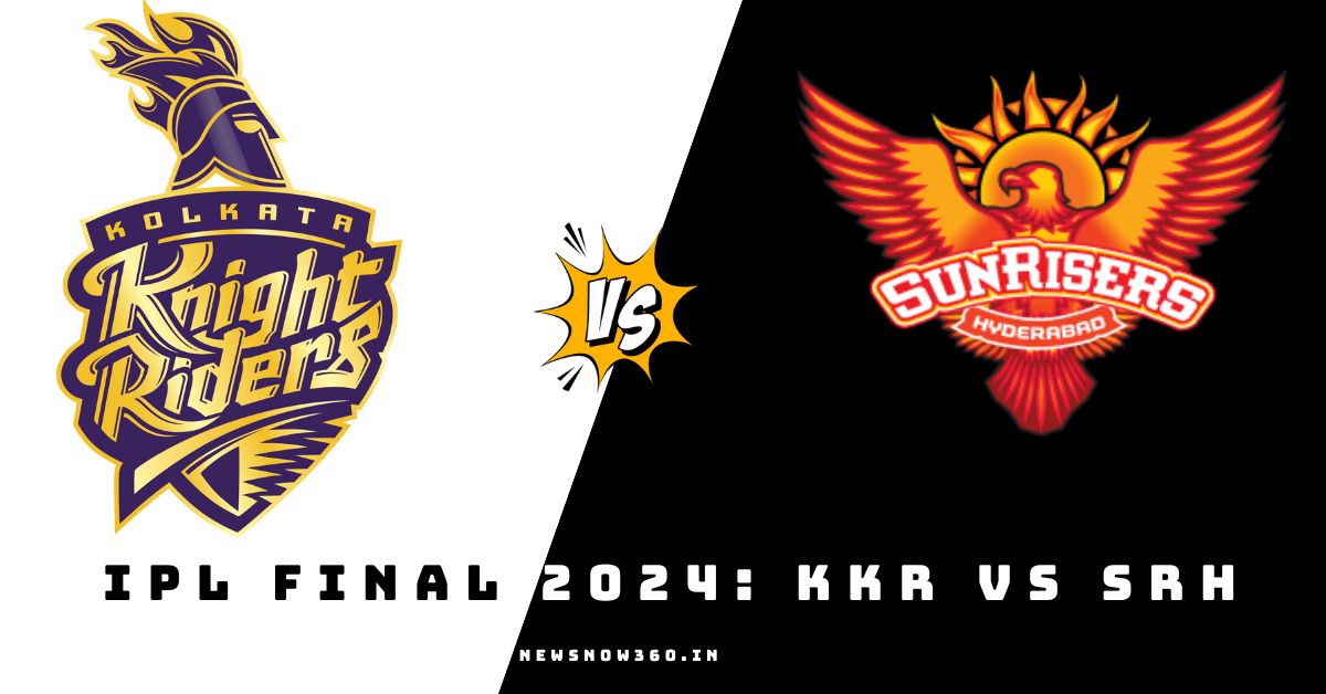 IPL Final 2024: KKR vs SRH